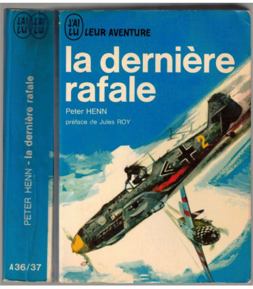 J'ai Lu Leur Aventure, La dernière rafale, Peter Henn, 1966 -,  2e guerre mondiale, Luftwaffe, aviation militaire,