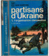 Partisans d'Ukraine, T1 L'organisation clandestine, Alexei Fédorov, 1966 -, J'ai Lu Leur Aventure, 2e guerre, Front russe,