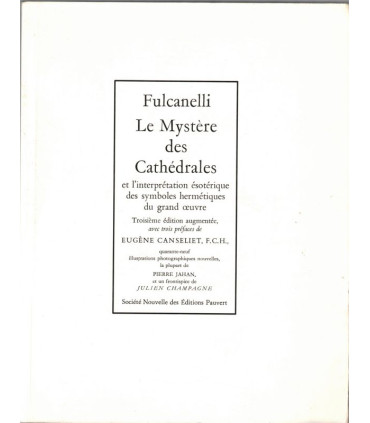 Le mystère des Cathédrales et l'interprétation ésotérique des symboles, Fulcanelli, 1994 - art gothique, alchimie, ésotérisme,