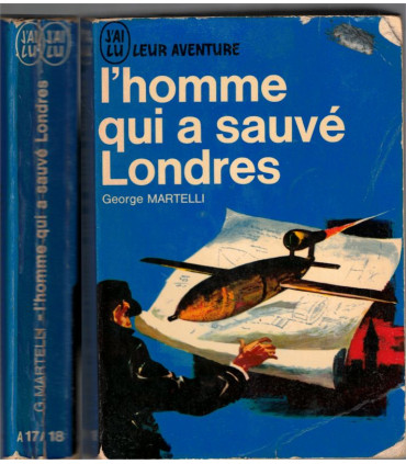 J'ai Lu Leur Aventure, L'homme qui a sauvé Londres, George Martelli, 1972  -,  2e guerre mondiale, rampes de lancement V1