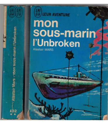 J'ai Lu Leur Aventure, Mon sous-marin l'Unbroken, Alastair Mars, 1968 -,  2e guerre mondiale, sous-marin, guerre navale,