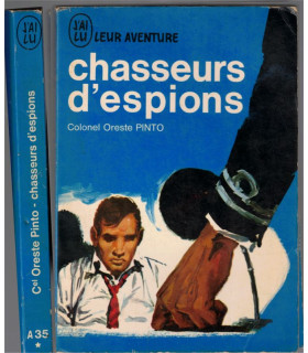 J'ai Lu Leur Aventure, Chasseurs d'espions, Colonel Oreste Pinto, 1969 -,  2e guerre mondiale, espionnage,
