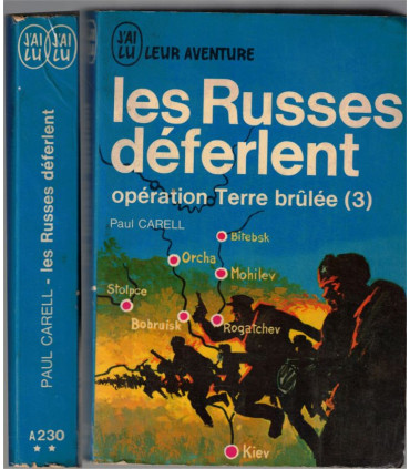 J'ai Lu Leur Aventure, Les Russes déferlent, opération terre brûlée 3, Paul Carell, 1970 -,  2e guerre, Front russe,