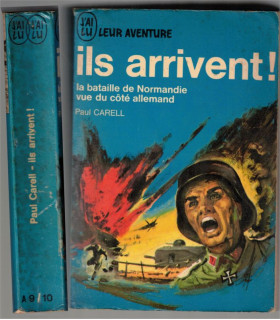 J'ai Lu Leur Aventure, Ils arrivent, la Bataille de Normandie vue du côté allemand, Paul Carell, 1968 -, 2e guerre mondiale,