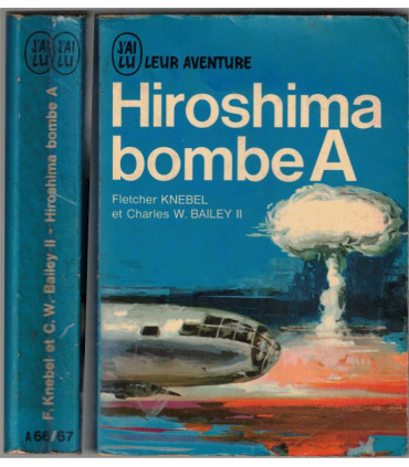 J'ai Lu Leur Aventure, Hiroshima bombe A, Fletcher Knebel et Charles Bailey, 1964 -, guerre du Pacifique, 2e guerre mondiale,