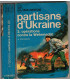 J'ai Lu Leur Aventure, Partisans d'Ukraine, T2 Opérations contre la Wehrmacht, Alexei Fédorov, 1966 -,  2e guerre, Front russe,