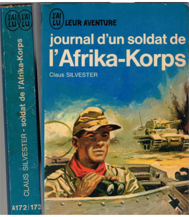 J'ai Lu Leur Aventure, Journal d'un soldat de l'Afrika Korps, Claus Silvester, 1967 -, guerre du désert, 2e guerre mondiale,