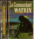 Le commandant Watrin, Armand Lanoux, 1959 -, camp de concentration Auschwitz, , 2e guerre mondiale,