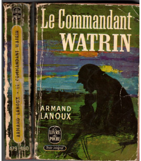 Le commandant Watrin, Armand Lanoux, 1959 -, camp de concentration Auschwitz, , 2e guerre mondiale,