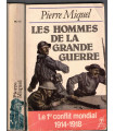 Les hommes de la Grande Guerre, Pierre Miquel, 1988 -, guerre 1914-1918,