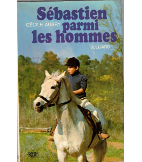 Sébastien parmi les hommes, Cécile Aubry, 1968 - feuilleton TV, cinéma, aventures jeunesse,