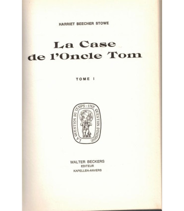 La case de l'Oncle Tom, tome 1, Harriet Beecher Stowe, 1967 -  Vieux Sud, Etats-Unis, esclavagisme, collection du XXe siècle,