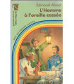 L'homme à l'oreille cassée, Edmond About, 1985 - soldat momifié sous Napoléon Ier, littérature jeunesse