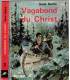 Vagabond du Christ, Aimé Roche, 1970 - Grand Nord canadien, missionnaire français, prêtre Grouard, Indiens, aventure jeunesse