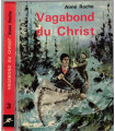 Vagabond du Christ, Aimé Roche, 1970 - Grand Nord canadien, missionnaire français, prêtre Grouard, Indiens, aventure jeunesse