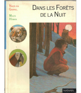 Dans les forêts de la nuit, Nadéjda Garrel, 1996 - tigresse de Sibérie, amitié enfant et tigre, Pleine Lune,
