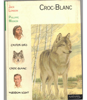 Croc-Blanc, Jack London, 1994 -,  loup courageux, chiens, Grand Nord canadien, aventures jeunesse, Pleine Lune,