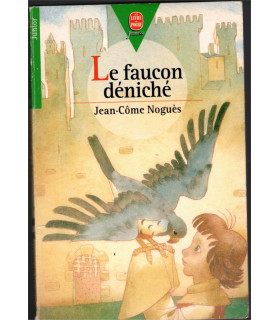 Le faucon déniché, Jean-Côme Noguès, 1998 - ami faucon, littérature jeunesse,