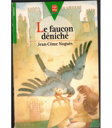 Le faucon déniché, Jean-Côme Noguès, 1998 - ami faucon, littérature jeunesse,