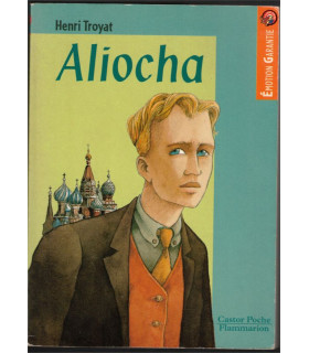 Aliocha, Henri Troyat, 1998 - Castor Poche, littérature jeunesse