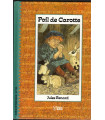 Poil de Carotte, Jules Renard, 2000 - enfant mal aimé, littérature jeunesse, Bibliothèque Lito