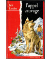 L'appel sauvage, Jack London, 1995 -,  chien loup courageux, chiens, Grand Nord canadien, aventures jeunesse, Deux Coqs d'Or