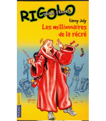 Les millionnaires de la récré, Fanny Joly, 2000 -  Rigolo Drôle d'Ecole, Pocket Junior,  littérature jeunesse