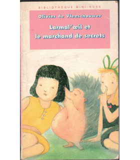 Larmal'oeil et le marchand de secrets, Olivier de Vleeschouwer, 1993 - Bibliothèque Mini-Rose Minirose, premières lectures