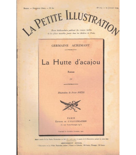 La hutte d'acajou, Germaine Acremant, T4 -, roman populaire, La Petite Illustration Roman N°203 19 juil 1924