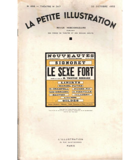 Le sexe fort, comédie Tristan Bernard, acteurs Signoret, Linirys, Gildès, Marie Bell  - Petite Illustration Théâtre n°307 1932