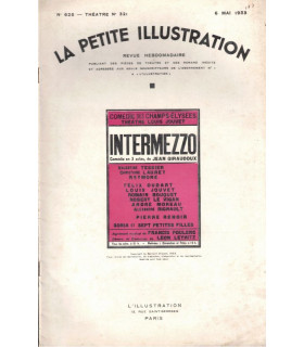 Intermezzo, Jean Giraudoux, acteurs Louis Jouvet, Valentine Tessier, Odette Joyeux  - La Petite Illustration Théâtre N°321 1933