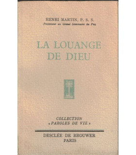 La louange de Dieu, Henri Martin, 1936 - élévations spirituelles, Paroles de Vie