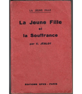 La jeune fille et la souffrance, Cécile Jéglot, 1946 - éducation jeunesse chrétienne