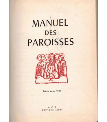Manuel des paroisses, édition Avent 1969 Girard, Tardy - catéchisme, liturgie catholique, messe, cantiques,