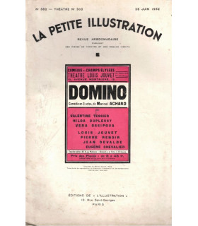 Domino, Marcel Achard, acteurs Louis Jouvet, Pierre Renoir, Valentine Tessier- La Petite Illustration Théâtre N°303 1932