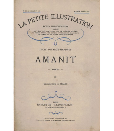 Amanit, T1, T2 et T3, Lucie Delarue-Mardrus - roman populaire, La Petite Illustration Roman N°190, N°191 et 192 1929