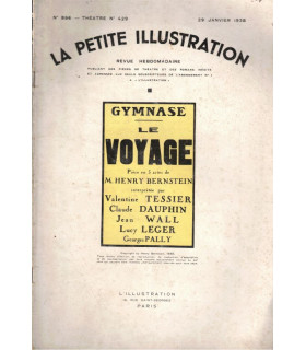 Le voyage, Henry Bernstein, acteurs Claude Dauphin, Valentine Tessier, Jean Wall - La Petite Illustration Théâtre N°429 1938