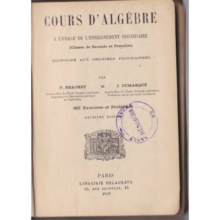 Cours d'algèbre 1937 classes de 2e et 1ère, Brachet et Dumarqué - manuels mathématiques,