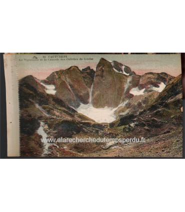 Cauterets Pierrefitte en couleurs, Cauterets, le Vignemale et la cascade des Oulettes de Gaube - carte postale Hautes-Pyrénées