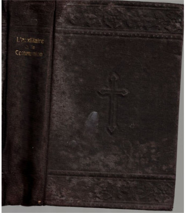 L'auxiliaire de la Communion fréquente ou quotidienne, Goethals, Oeuvre St-Charles, Grammont Belgique, 1907 - missels,