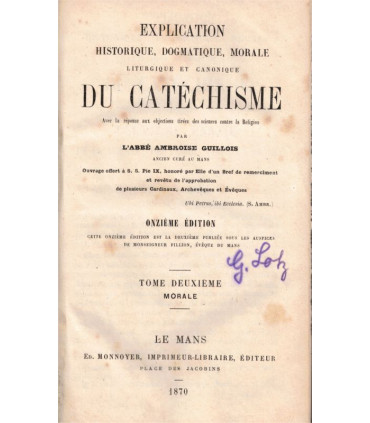 Explication du Catéchisme, T2 Morale, Abbé Ambroise Guillois, 1870 - théologie dogmatique et morale, catholicisme