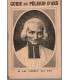 Guide du pèlerin d'Ars, Mgr H. Convert - Jean-Marie Vianney, Curé d'Ars, cantiques, Ars-sur-Forman