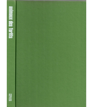 Animaux des forêts, Ann et Myron Sutton, 1980 - forêts d'Europe, d'Asie, d'Amérique, d'Afrique, d'Australie, animaux sauvages,