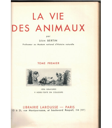 La vie des animaux, Léon Bertin, Tome 1 ET tome 2, 1949 -  animaux sauvages, zoologie, encyclopédie Larousse