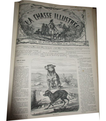 La Chasse Illustrée, journal des plaisirs de la ferme et du château 1867-1868 1e année, avec n° Spécimen du 14 juil 1867 -