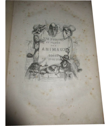 Vie publique et privée des animaux scènes de moeurs, 1ère partie et début 2e, P.J. Stahl, vignettes Grandville 1840-1841 - rare!