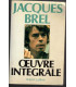 Jacques Brel, oeuvre intégrale, 1982 - chanteur, chansons, poésie