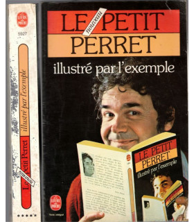 Le Petit Perret illustré par l'exemple, Pierre Perret, 1985 - chanteur, dictionnaire argot, humour