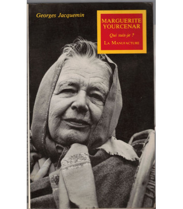 Marguerite Yourcenar, qui suis-je ? Georges Jacquin, 1985 - biographie écrivain