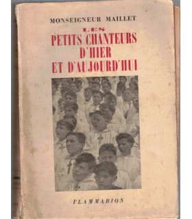 Les Petits Chanteurs d'hier et d'aujourd'hui, Monseigneur Maillet, 1953 - Petits Chanteurs à la Croix de Bois, chorale, dédicacé